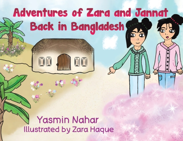 Nahar Yasmin - Adventures Of Zara And Jannat Back In Bangladesh - Paperback