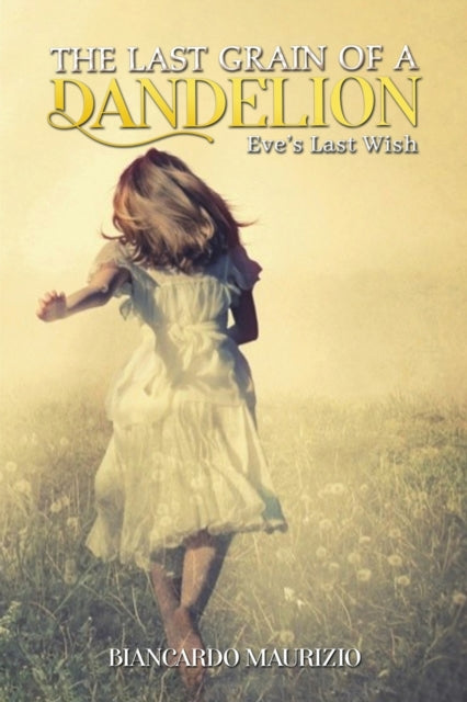 Binding: Paperback
Description: Select Guide Rating
Title: The Last Grain Of A Dandelion Eve's Last Wish
Author(s): Maurizio Biancardo
Publisher: Austin Macauley Publishers
Barcode: 9781398441941
Pages: 260 Pages, 0
Publication Date: 11/30/2022
Category: Fiction-Related Items