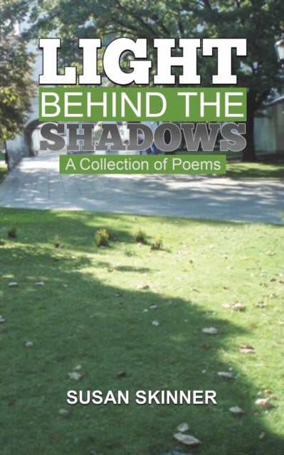 Binding: Paperback
Description: Select Guide Rating
Title: Light Behind The Shadows A Collection Of Poems
Author(s): Skinner Susan
Publisher: Austin Macauley Publishers
Barcode: 9781398442122
Pages: 98 Pages, 0
Publication Date: 2/3/2023
Category: Poetry