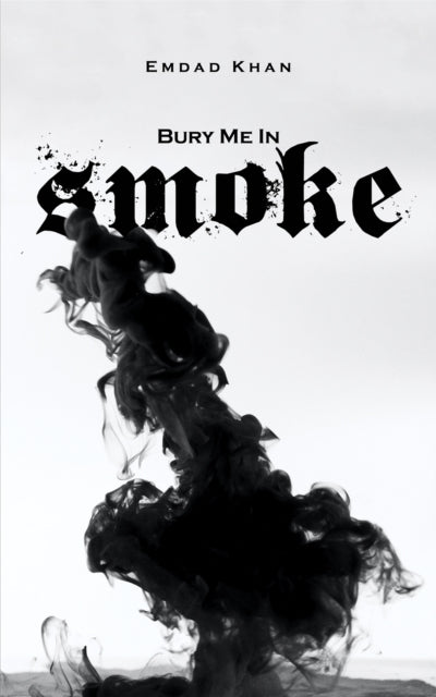 Binding: Paperback
Description: Select Guide Rating
Title: Bury Me In Smoke
Author(s): Khan Emdad
Publisher: Austin Macauley Publishers
Barcode: 9781398469877
Pages: 84 Pages, 0
Publication Date: 3/31/2023
Category: Poetry