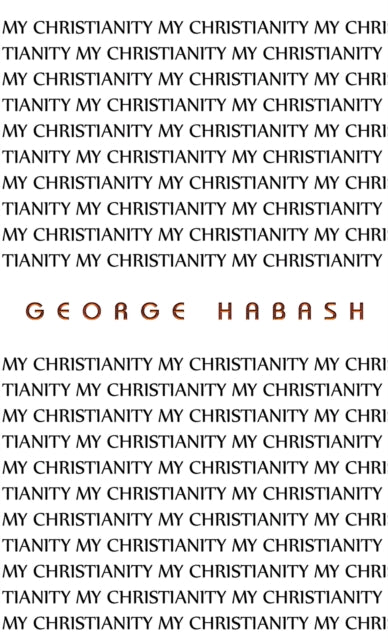 Binding: Paperback
Description: Select Guide Rating
Title: My Christianity
Author(s): Habash George
Publisher: Austin Macauley Publishers
Barcode: 9781398476912
Pages: 124 Pages, 0
Publication Date: 9/15/2023
Category: Christianity