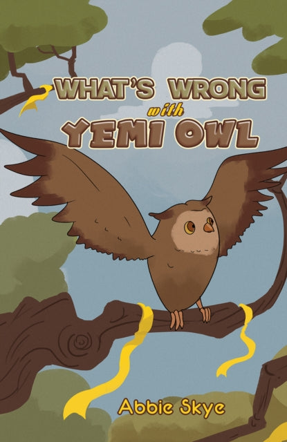 Binding: Paperback
Description: Select Guide Rating
Title: What's Wrong With Yemi Owl
Author(s): Skye Abbie
Publisher: Austin Macauley Publishers
Barcode: 9781398478077
Pages: 32 Pages, 12
Publication Date: 12/8/2023
Category: Picture Books