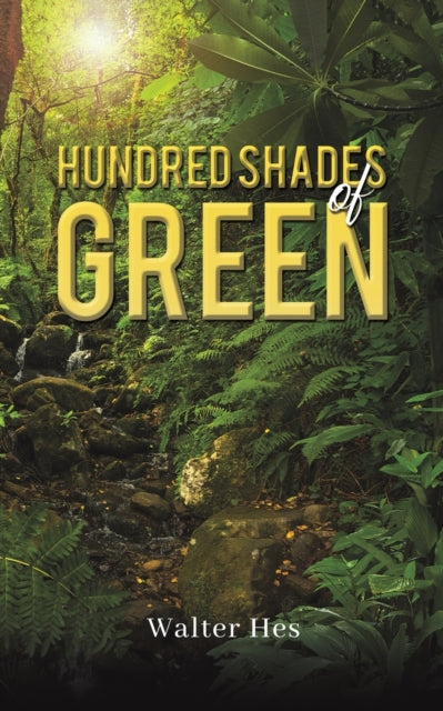 Binding: Paperback
Description: Select Guide Rating
Title: Hundred Shades Of Green
Author(s): Hes Walter
Publisher: Austin Macauley Publishers
Barcode: 9781398481237
Pages: 142 Pages, 0
Publication Date: 1/6/2023
Category: Modern & Contemporary Fiction