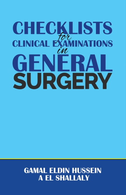 Binding: Paperback
Description: Select Guide Rating
Title: Checklists For Clinical Examinations In General Surgery
Author(s): El Shallaly Gamal Eldin Hussein A
Publisher: Austin Macauley Publishers
Barcode: 9781398490833
Pages: 226 Pages, 0
Publication Date: 3/1/2024
Category: Surgery