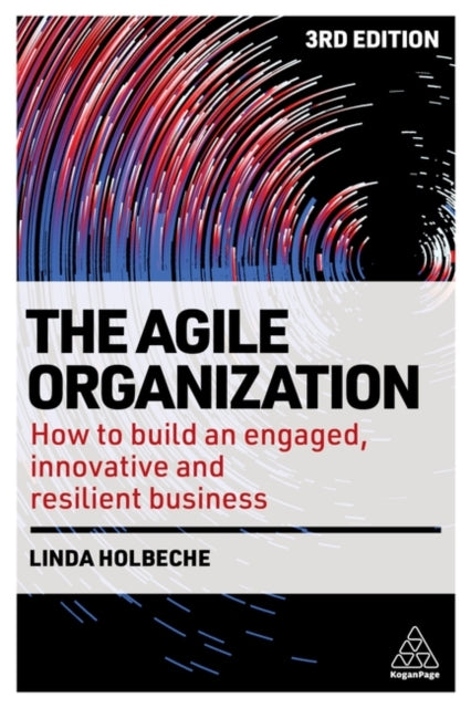 Binding: Paperback
Description: Build an innovative and flexible organization that can respond rapidly to changing circumstances retain competitive advantage and keep employees engaged.