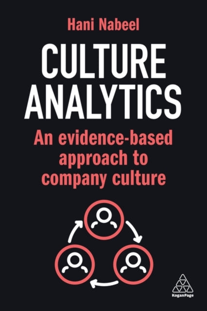 Nabeel Hani - Culture Analytics An Evidence - Based Approach To Company Culture - Paperback