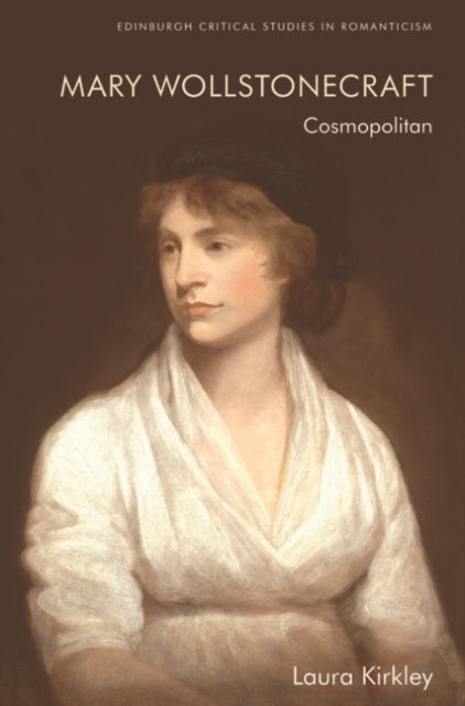 Binding: Paperback
Description: Redefines Mary Wollstonecraft as a multi - lingual cosmopolitan.