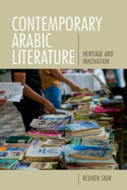 Snir Reuven (University Of Haifa) - Contemporary Arabic Literature Heritage And Innovation - Paperback