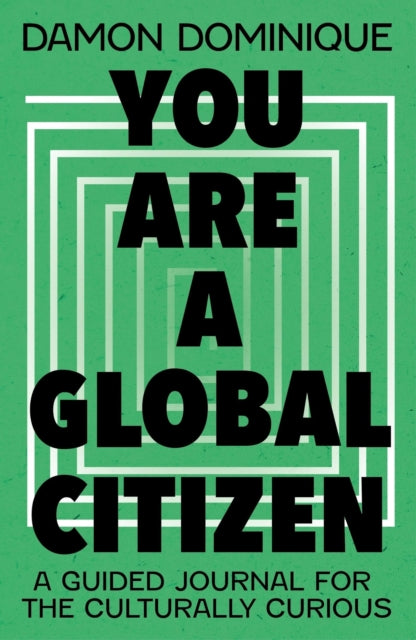 Dominique Damon - You Are A Global Citizen A Guided Journal For The Culturally Curious - Paperback