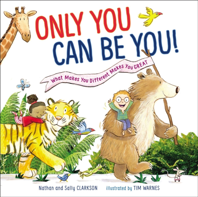 Clarkson Nathan - Only You Can Be You What Makes You Different Makes You Great - Hardcover