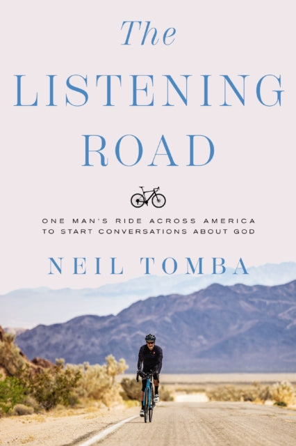 Tomba Neil - The Listening Road One Man's Ride Across America To Start Conversations About God - Hardcover