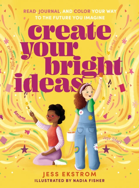 Ekstrom Jess - Create Your Bright Ideas Read Journal And Color Your Way To The Future You Imagine - Paperback