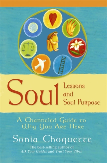 Binding: Paperback
Description: Soul Lessons and Soul Purpose is a book channeled by Sonia Choquette's spirit teacher guides The Three Bishops as well as Joachim and the Emissaries of the Third Ray.