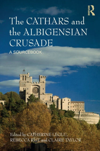 Taylor & Francis Ltd - The Cathars And The Albigensian Crusade A Sourcebook - Paperback