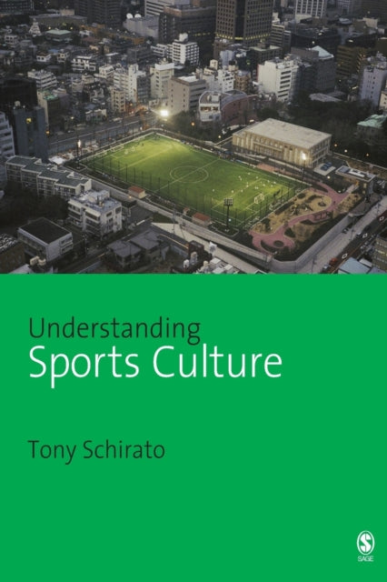 Schirato Tony - Understanding Sports Culture - Paperback