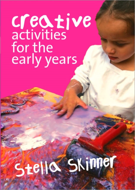 Skinner Stella M. - Creative Activities For The Early Years - Paperback
