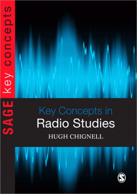 Chignell Hugh - Key Concepts In Radio Studies - Paperback