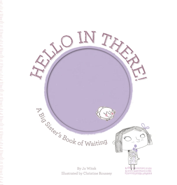 Witek Jo - Hello In There! A Big Sister's Book Of Waiting - Hardcover