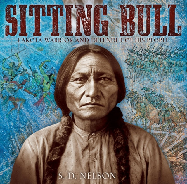 Binding: Hardcover
Description: An inspiring picture book biography of the Lakota/ Sioux warrior and chief Sitting Bull from award - winning author and illustrator S. D. Nelson Sitting Bull (c. 1831 1890) was one of the greatest Lakota/ Sioux warriors and chiefs who ever lived.