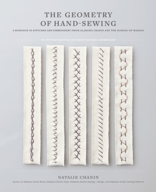 Chanin Natalie - Geometry Of Hand - Sewing A Romance In Stitches And Embroidery From Alabama Chanin And The School Of Making - Paperback