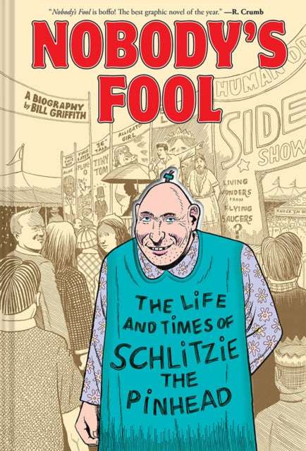 Binding: Hardcover
Description: In the graphic novel biography Nobody's Fool: The Life and Times of Schlitzie the Pinhead virtuoso comic - strip artist Bill Griffith gives voice to a true outcast the sideshow attraction born Simon Metz (probably) in the Bronx (probably) in 1901.