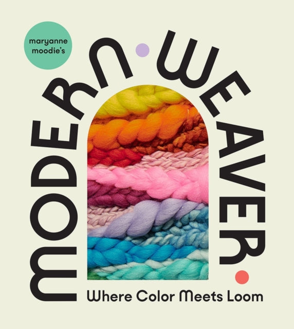 Binding: Hardcover
Description: From fiber artist and weaving expert Maryanne Moodie the perfect guide to weaving bold colorful pieces Maryanne Moodie is the maker to watch. Since her first book debuted in 2016, both Moodie and weaving have continued to grow in popularity.