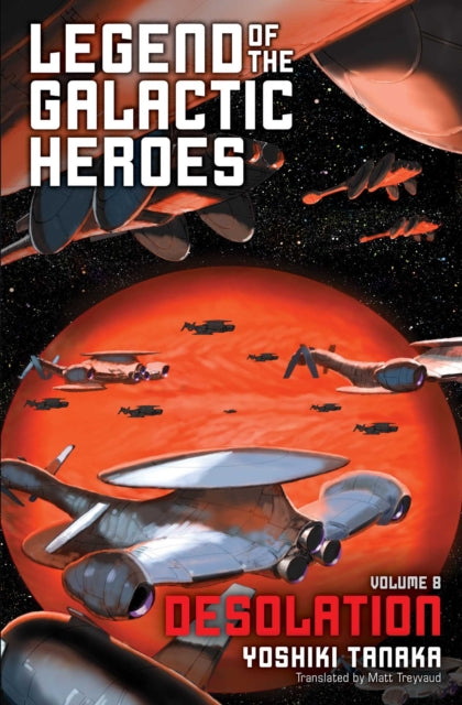 Legend Of The Galactic Heroes Vol. 8 Desolation
