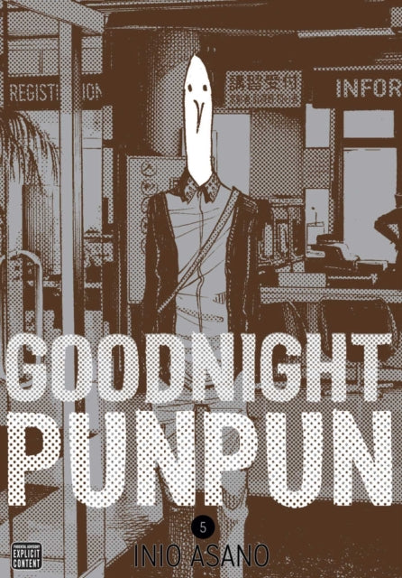 Binding: Paperback
Description: A dark coming - of - age tale where slice - of - life slices back.
Title: Goodnight Punpun Vol. 5
Author(s): Asano Inio
Publisher: Viz Media Subs.