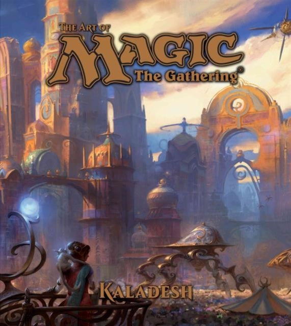 Wyatt James - The Art Of Magic: The Gathering - Kaladesh - Hardcover