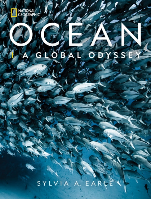 Earle Sylvia A. - National Geographic Ocean A Global Odyssey - Hardcover