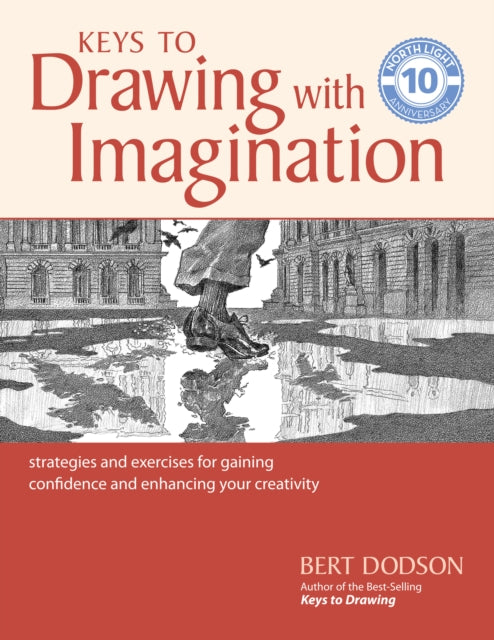 Dodson Bert - Keys To Drawing With Imagination Strategies And Exercises For Gaining Confidence And Enhancing Your Creativity - Paperback