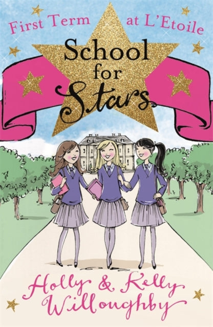 School For Stars: First Term At L'etoile Book 1