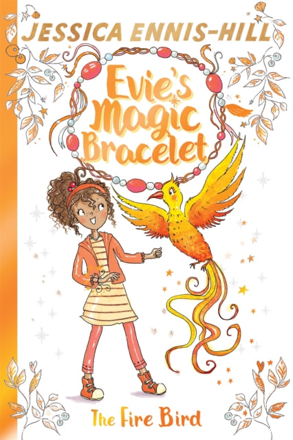 Evie's Magic Bracelet: The Fire Bird Book 6