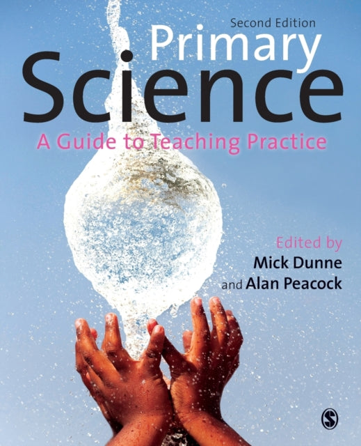 Sage Publications Ltd - Primary Science A Guide To Teaching Practice - Paperback
