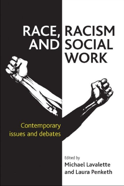 Bristol University Press - Race Racism And Social Work Contemporary Issues And Debates - Paperback