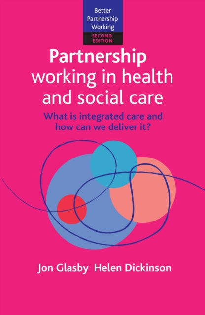 Dickinson Helen (University Of Melbourne) - Partnership Working In Health And Social Care What Is Integrated Care And How Can We Deliver It? - Paperback