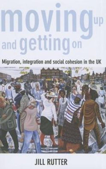 Binding: Paperback
Description: Moving up and getting on is the first accessible yet comprehensive text to critique the effectiveness of recent integration and social cohesion policies.