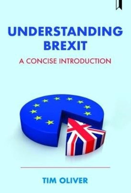 Oliver Tim - Understanding Brexit A Concise Introduction - Paperback