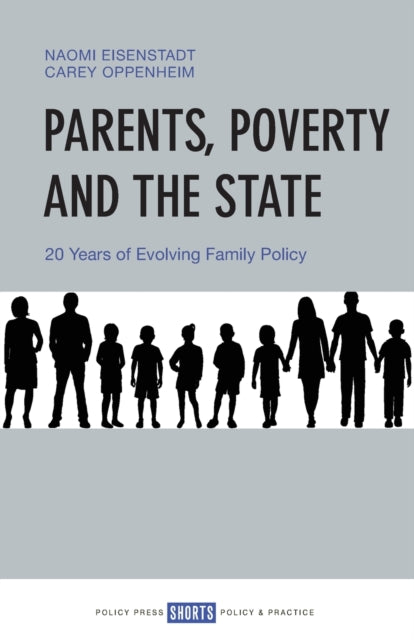 Oppenheim Carey - Parents Poverty And The State 20 Years Of Evolving Family Policy - Paperback