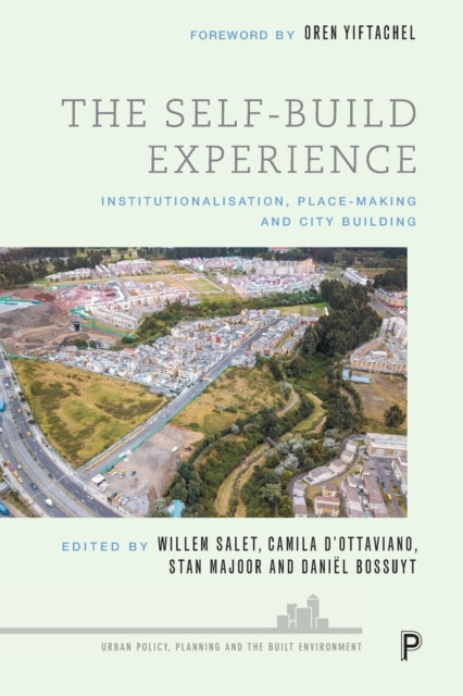 Bristol University Press - The Self - Build Experience Institutionalisation Place - Making And City Building - Paperback