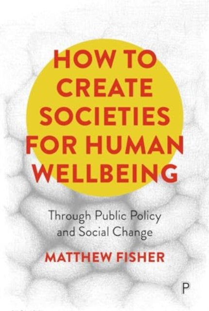 Binding: Paperback
Description: How to Create Societies for Human Wellbeing presents a compelling new perspective on psychological wellbeing informed by evidence on human stress responses.