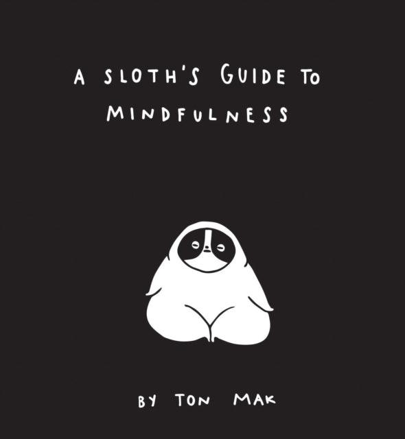 Binding: Hardcover
Description: A beautifully illustrated book of mindfulness that will help readers discover the path to a peaceful phio slothical life.