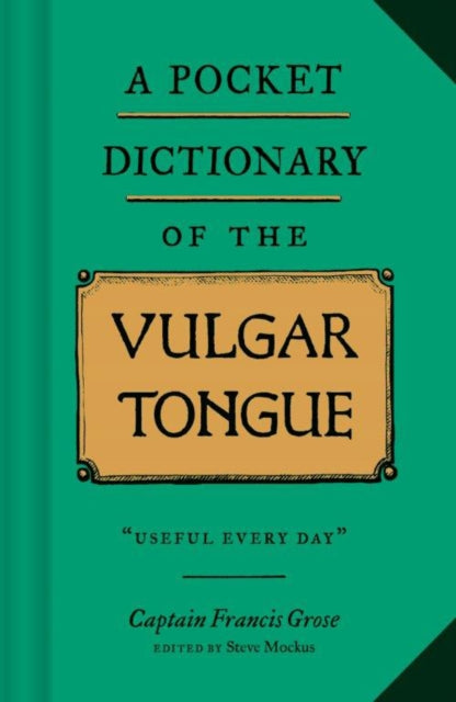 Binding: Hardcover
Description: A Pocket Dictionary of the Vulgar Tongue is a profane guide to the slang from the backstreets and taverns of 18th - century London.