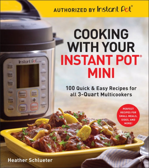 Binding: Paperback
Description: The essential cookbook for any Instant Pot Mini owner with recipes perfectly sized to fit this small machine!
Title: Cooking With Your Instant Pot Mini 100 Quick & Easy Recipes For All 3 - Quart Multicookers
Author(s): Schlueter Heather
Publisher: Union Square & Co.