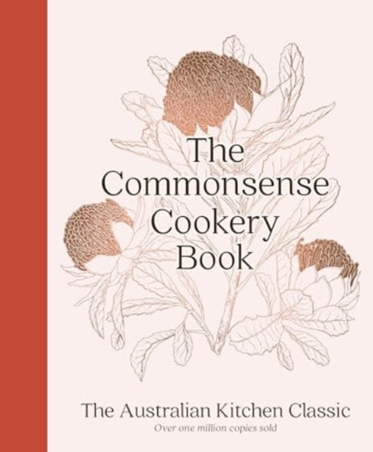 Binding: Hardcover
Description: The definitive kitchen bible The Commonsense Cookery Book has been teaching kitchen basics to generations of Australians for more than 100 years.