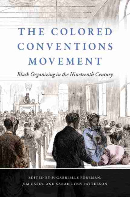 Binding: Paperback
Description: Offers an exploration of the Colored Conventions movement the nineteenth century's longest campaign for Black civil rights.