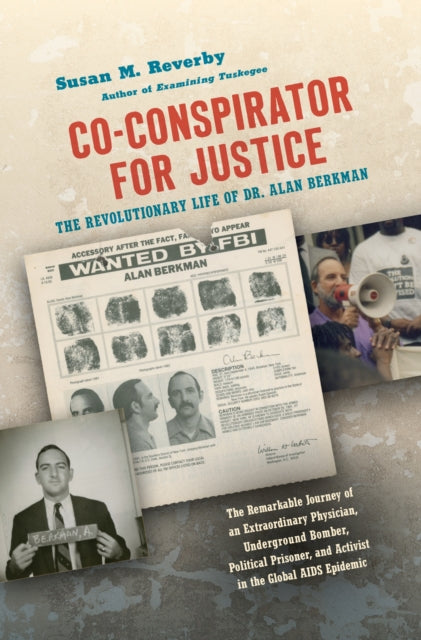 Reverby Susan M. - Co - Conspirator For Justice The Revolutionary Life Of Dr. Alan Berkman - Hardcover