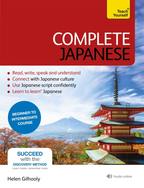 Gilhooly Helen - Complete Japanese Beginner To Intermediate Book And Audio Course Learn To Read Write Speak And Understand A New Language With Teach Yourself
