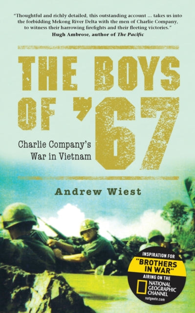 The Boys Of 67 Charlie Companys War In Vietnam