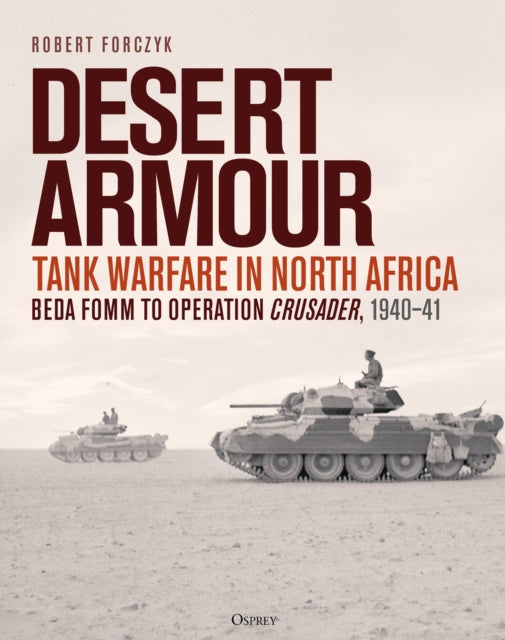 Binding: Hardcover
Description: Robert Forczyk covers the development of armoured warfare in North Africa from the earliest Anglo - Italian engagements in 1940 to the British victory over the German Afrikakorps in Operation Crusader in 1941.